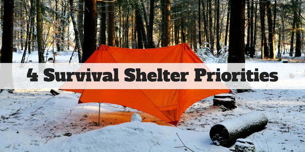 4 Survival Shelter Priorities • Prepare With Foresight