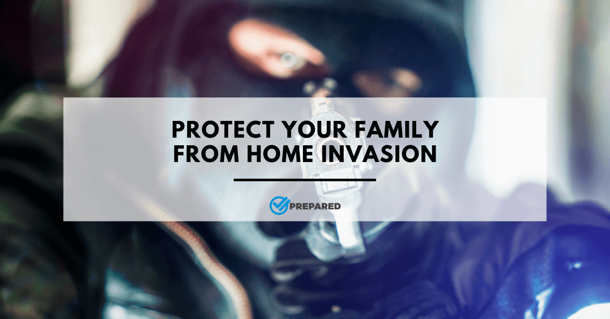 How to protect your family from a violent home invasion